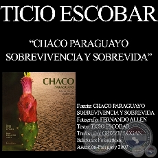 CHACO PARAGUAYO - FOTOGRAFÍAS DE FERNANDO ALLEN - Texto de TICIO ESCOBAR